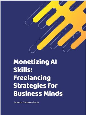 cover image of Monetizing AI Skills